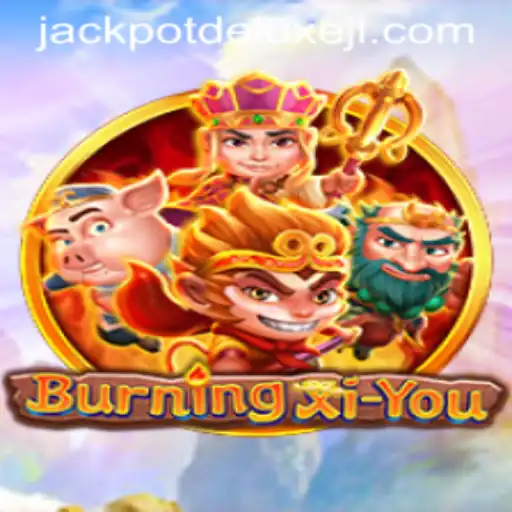 Unveiling the World of BurningXiYou: The Thrills of JACKPOT DELUXE