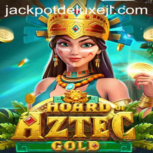 Explore the Thrilling Adventure of HoardofAztecgold and Uncover the JACKPOT DELUXE