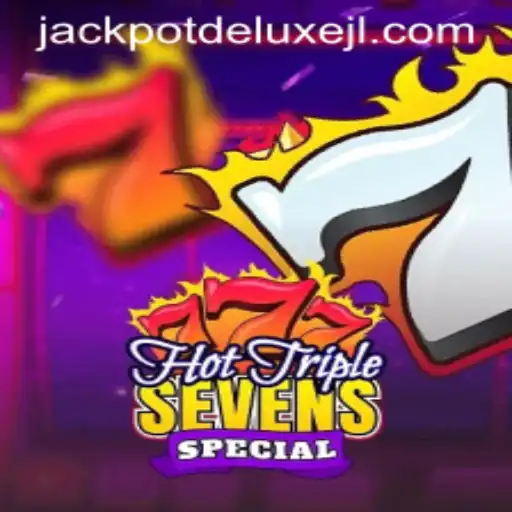 Exploring HotTripleSevensSpecial: The Jackpot Deluxe Experience
