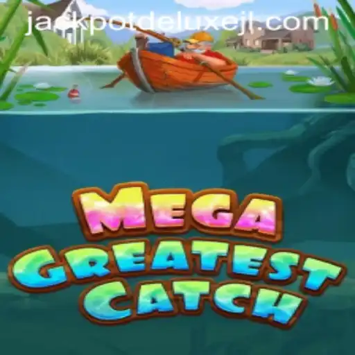 Unveiling MegaGreatestCatch: Experience the Thrill of JACKPOT DELUXE