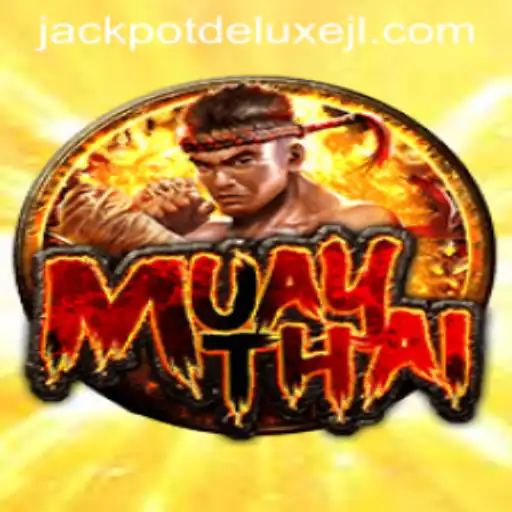 Experience the Thrill of MuayThai JACKPOT DELUXE: A Comprehensive Guide