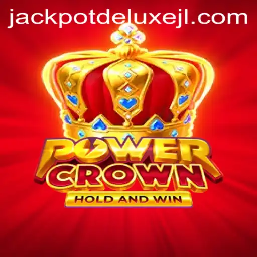 PowerCrown: The New Era of JACKPOT DELUXE Gaming Experience