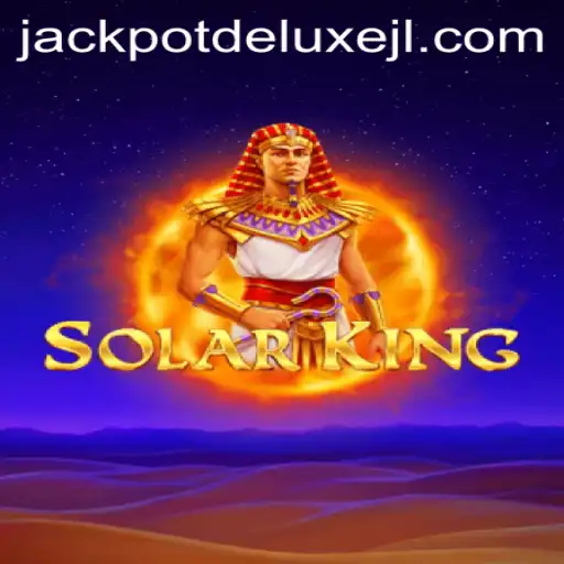 SolarKing: Unveiling the Thrilling Adventure of JACKPOT DELUXE
