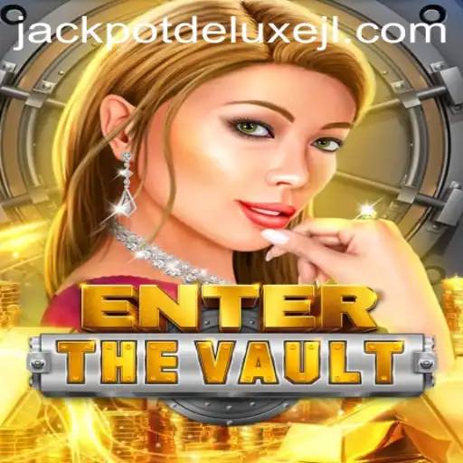 EntertheVault: Unveiling the Thrills of JACKPOT DELUXE