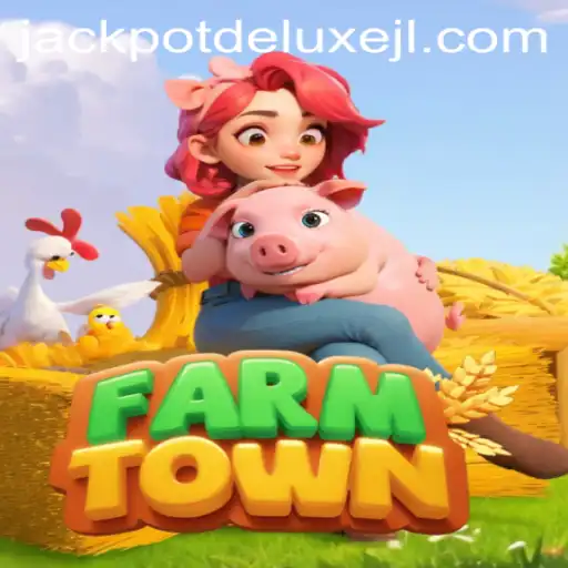 FarmTown: Unveiling the Thrills of JACKPOT DELUXE