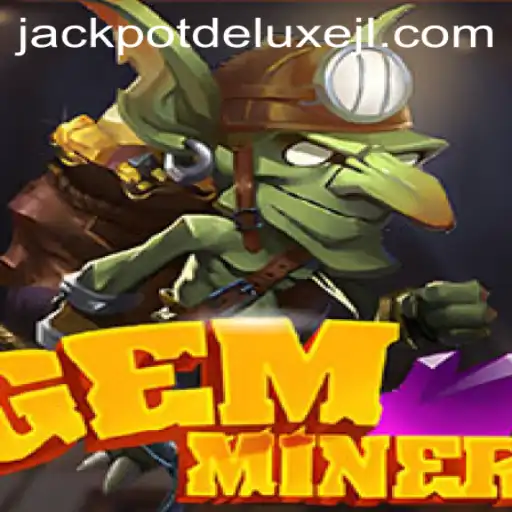 GemMiner JACKPOT DELUXE: A Deep Dive into the Latest Gaming Sensation