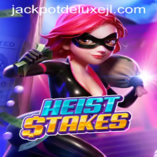 HeistStakes: The Thrilling New Experience with JACKPOT DELUXE Mode