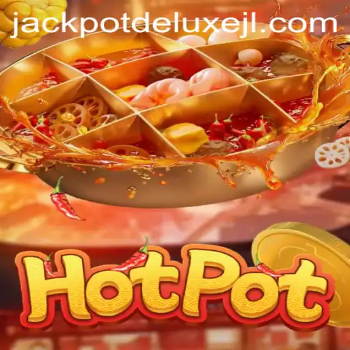 Exploring the Thrilling World of Hotpot: An In-Depth Guide to JACKPOT DELUXE
