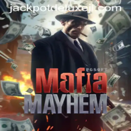 Unveiling MafiaMayhem: The Thrilling World of JACKPOT DELUXE