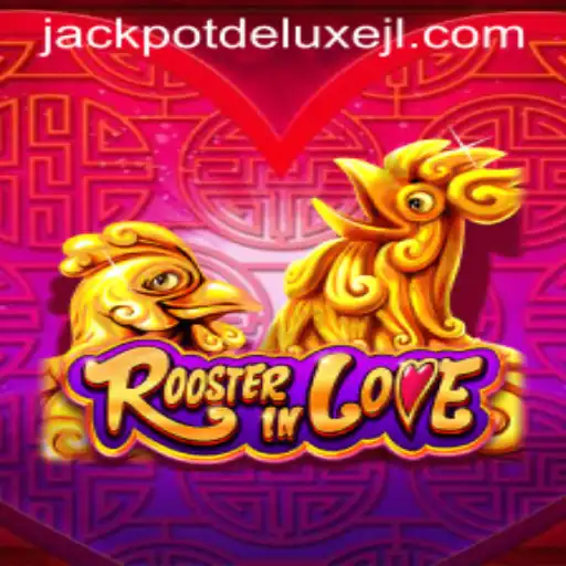 Exploring the Exciting World of RoosterInLove: A Deep Dive into JACKPOT DELUXE