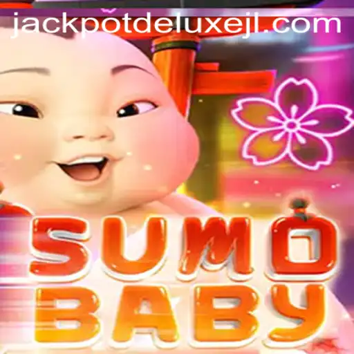 Discover SumoBaby: A Thrilling Experience with JACKPOT DELUXE
