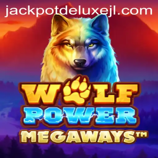 Exploring the Thrills of WolfPowerMega: Unleashing the Jackpot Deluxe